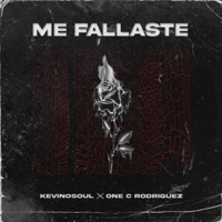 Me Fallaste (feat. one c rodriguez) - Single - Kevinosoul
