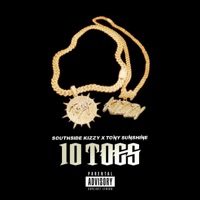 Ten Toes Down (feat. Tony Sunshine) - Single - Southside Kizzy