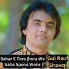 Sahar E Tora jhora We Saba Spena Woke - Single