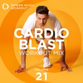 Cardio Blast Wirkout Mix Vol. 21 (Non-Stop Cardio Workout 128-140 BPM) artwork