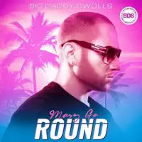 Mary Go Round — Big Daddy Swolls