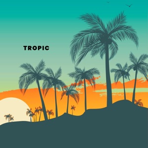 Tropic