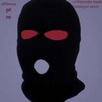 get me (feat. Whitesmoke Music & hustlegod aaron) - Single - Offthetop
