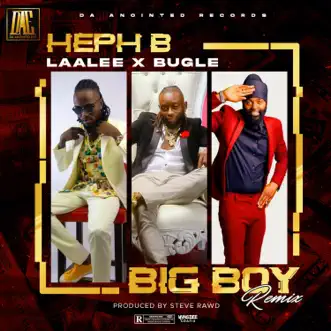 Big Boy - Single by Heph B, Laalee & Bugle album reviews, ratings, credits