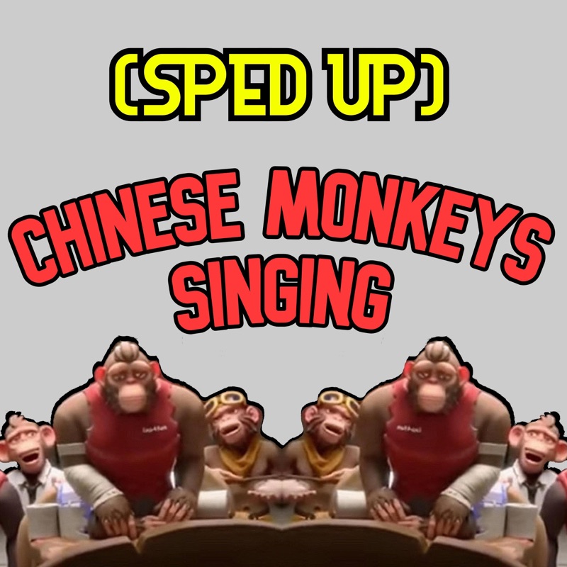 Chinese Monkeys Singing (Sped Up) - Meaning of Memes: Song Lyrics ...
