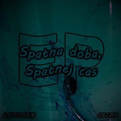 Špatná doba, Špatnej čas EP (feat. Deitosem)