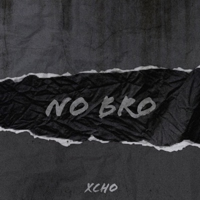 No Bro - Xcho | Shazam