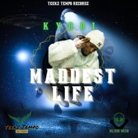Maddest Life (Official Audio) (feat. TeekzTempo) - Single - Kyodi
