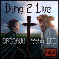 Dying 2 Live (feat. 5500Jefe) [Live] - Single - DreSavo