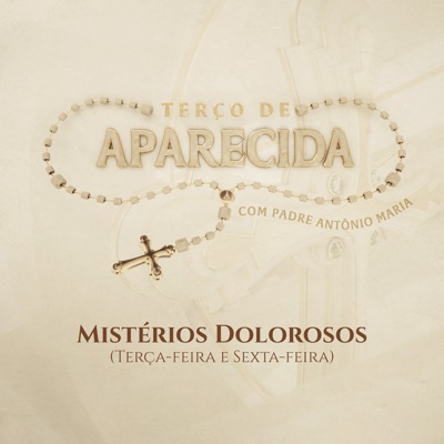 Mistérios Dolorosos [Terço de Aparecida] - EP