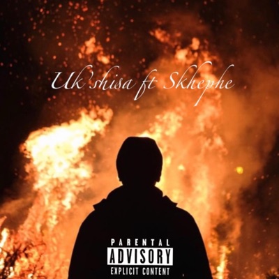 Uk'shisa (feat. Skhephe) - Single