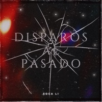 Disparos al Pasado - Single - Soca Li