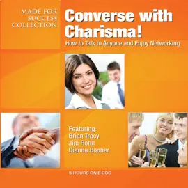 Converse with Charisma!: How to Talk to Anyone and Enjoy Networking (The Made for Success Series)