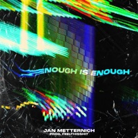 Enough Is Enough - Single - Jan Metternich
