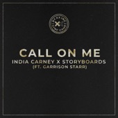 India Carney - Call On Me (feat. Garrison Starr)