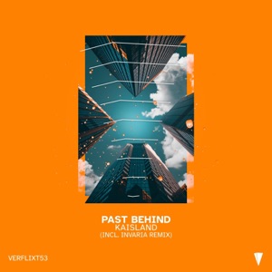 Past Behind (Remixes) - Single