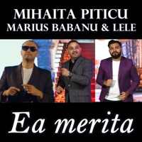 Ea merita (feat. Marius Babanu & Lele) - Single - Mihaita Piticu