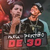 Meu Pentão de 30 (feat. Mc Torugo) - Single