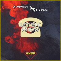 Let Em' Know (feat. B-Lucas) - Single - P-Moneyy
