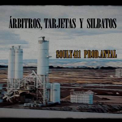 ÁRBITROS, TARJETAS y SILBATOS (#411Size Vol. 1) (feat. Antal) - Single