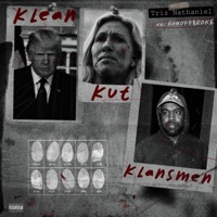 Klean Kut Klansmen (feat. RUNOFFBROKE) - Single - Triz Nathaniel