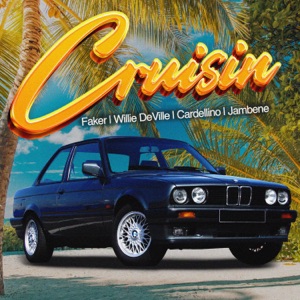 Cruisin' (feat. Willie DeVille)