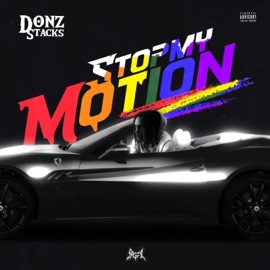 Stop My Motion Donz Stacks