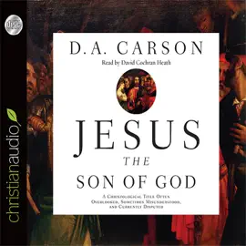 Jesus the Son of God : A Christological Title Often Overlooked, Sometimes Misunderstood, and Currently Disputed