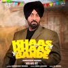 khaas khaas bande (feat. Gurbaksh shonki) - Single