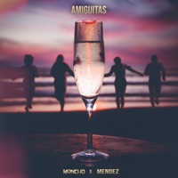 Amiguitas - Single - Moncho & Mendez