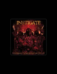Listen to Instigate, watch music videos, read bio, see tour dates & more!