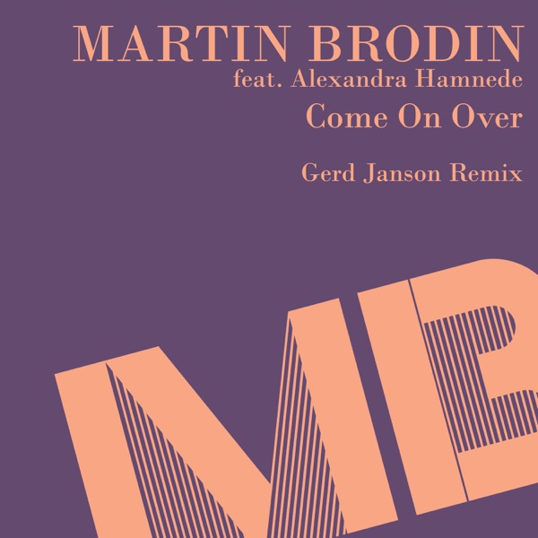 Come on Over (Gerd Janson Remix) [feat. Alexandra Hamnede] - Single