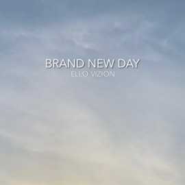 Brand New Day (Radio Edit) Ello Vizion