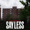 Say Less - Single