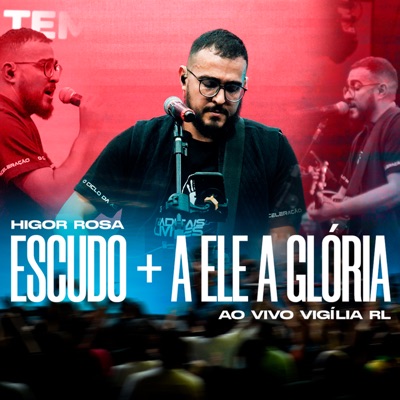 Escudo / A Ele a Glória (Ao Vivo) - Single