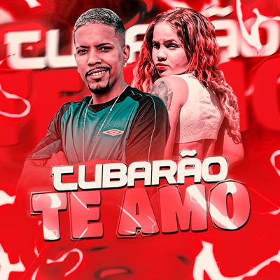 Tubarão Te Amo - Single