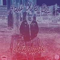 How We Do Interlude - Single - KNG JMZ