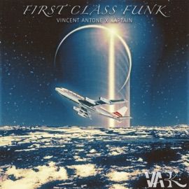 First Class Funk Vincent Antone & Kaptain