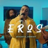 Eros (Acoustic) - Single