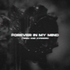 Forever In My Mind - T3NZU & XVNNDRO