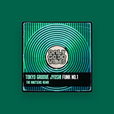 Listen to TOKYO GROOVE JYOSHI, watch music videos, read bio, see tour dates & more!