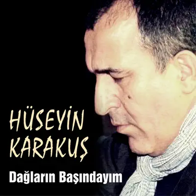 Listen to Dağların Başındayım by Hüseyin Karakuş