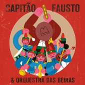 Capitão Fausto & Orquestra das Beiras artwork