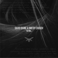 Tell Me... - Single - David Divine & Dmitriy Chusov