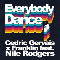 Everybody Dance (feat. Nile Rodgers) - Single - Cedric Gervais & Franklin