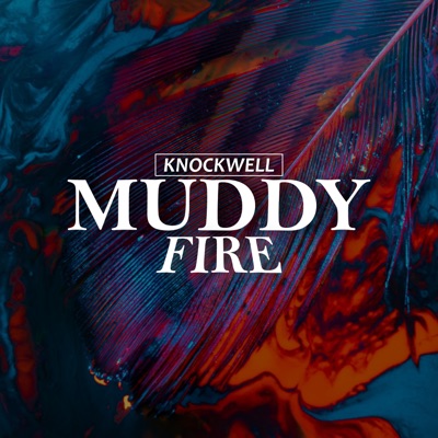 Muddy Fire - Single
