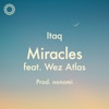 Miracles (feat. Wez Atlas) - Single