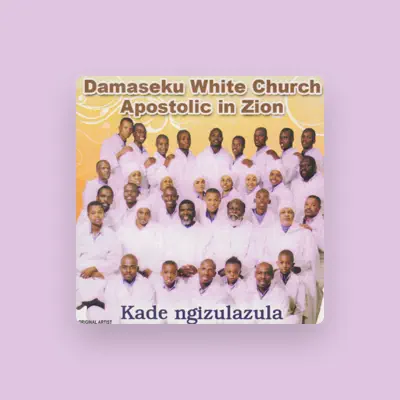 Listen to Damaseku White Church Apostolic in Zion, watch music videos, read bio, see tour dates & more!