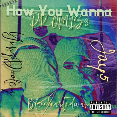 How You Wanna (feat. Yung Dooley, Jay5 & Blaccheartedivan) - Single