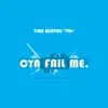 Tian Winter - Cya Fail Me